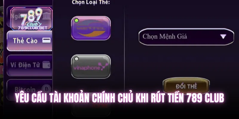 Rút tiền 789club nhanh chỉ trong 1 đến 3 phút cho tân binh Yêu cầu tài khoản chính chủ khi rút tiền 789 club