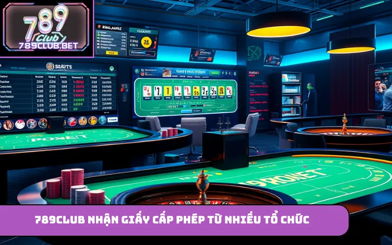 789club – Nhà Cái Cá Cược Trực Tuyến Uy Tín Và Đa Nền Tảng 789Club nhận giấy cấp phép từ nhiều tổ chức