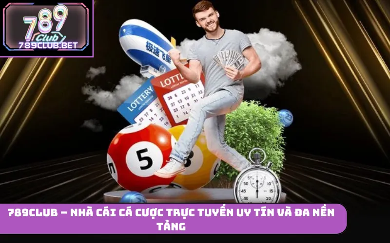 789club – Nhà Cái Cá Cược Trực Tuyến Uy Tín Và Đa Nền Tảng 789Club